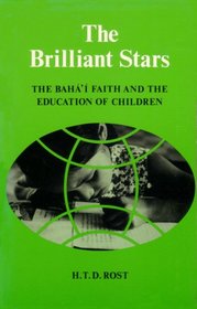 The brilliant stars: the Bah' faith and the education of children