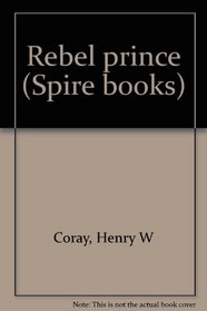 Rebel prince (Spire books)