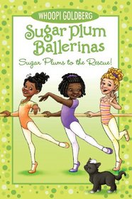 Sugar Plums to the Rescue! (Sugar Plum Ballerinas, Bk 5)