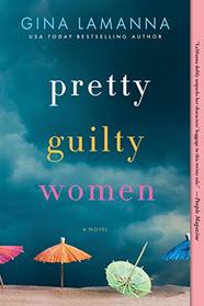 Pretty Guilty Women