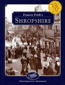 Francis Frith's Shropshire (Photographic Memories)