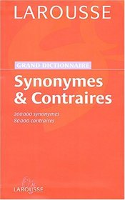 Grand dictionnaire des synonymes et contraires (French Edition)