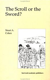 Sword or the Scroll?: Dilemmas of Religion and Military Service in Israel (The Sherman Lectures Vol. 3)