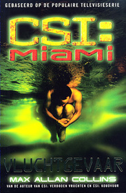 Vluchtgevaar (Florida Getaway) (CSI: Miami, Bk 1) (Dutch Edition)