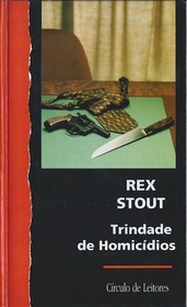 Trindade de Homicidios (Homicide Trinity) (Nero Wolfe, Bk 36) (Portuguese Edition)