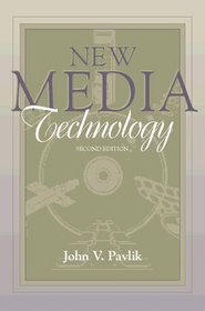 New Media Technology: Cultural and Commercial Perspectives (Part of the Allyn  Bacon Series in Mass Communication) (2nd Edition)