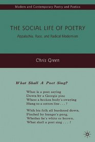 The Social Life of Poetry: Appalachia, Race, and Radical Modernism (Modern and Contemporary Poetry and Poetics)