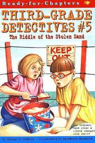 The Riddle of the Stolen Sand (Third-Grade Detectives, Bk 5)