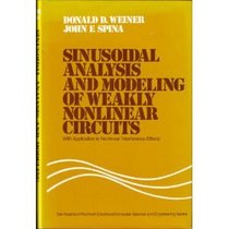 Sinusoidal analysis and modeling of weakly nonlinear circuits: With application to nonlinear interference effects (Van Nostrand Reinhold electrical/computer science and engineering series)
