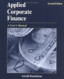 Applied Corporate Finance : A User's Manual