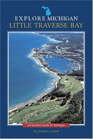 Explore Michigan--Little Traverse Bay (Guide to Michigan)