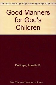 Good Manners for God's Children