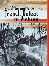 The Aftermath of French Defeat in Vietnam (Aftermath of History)