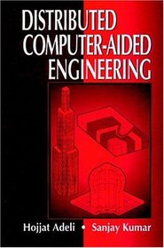 Distributed Computer-Aided Engineering for Analysis, Design, and Visualization