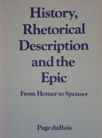 History, Rhetorical Description and the Epic: From Homer to Spenser