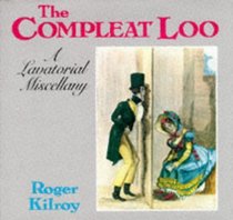 Compleat Loo a Lavatorial Miscellany