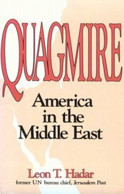 Quagmire: America in the Middle East