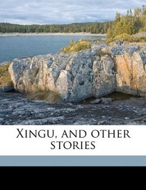 Xingu, and other stories