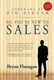 So, You're New to Sales (Made for Success Collection)