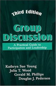 Group Discussion: A Practical Guide to Participation and Leadership, Third Edition