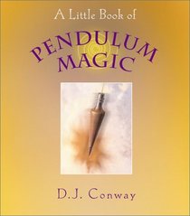 A Little Book of Pendulum Magic