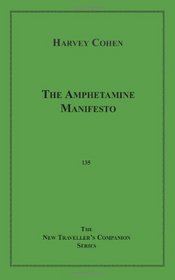 The Amphetamine Manifesto (Volume 0)