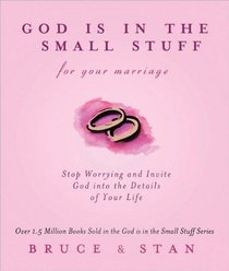God is in The Small Stuff for Your Marriage (God is in the Small Stuff)