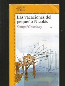 Las Vacaciones Del Pequeno Nicolas/Little Nicholas's Vacation                                       S (Spanish Edition)