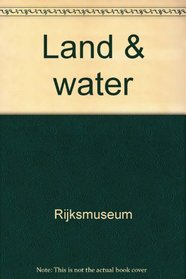 Land & water: Hollandse tekeningen uit de 17de eeuw in het Rijksprentenkabinet (Dutch Edition)