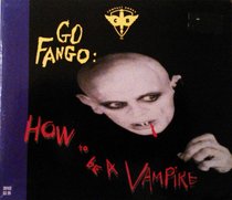 Go Fango: How to Be a Vampire (Compact Books)