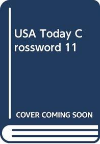 USA Today Crossword 11 (U. S. A. Today Crossword Puzzle Book No. 17)