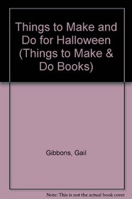 Things to Make and Do for Halloween (Things to Make & Do Books)