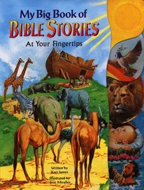 My Big Book of Bible Stories: At Your Fingertips (At Your Fingertips)