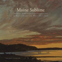 Maine Sublime: Frederic Edwin Church's Landscapes of Mount Desert and Mount Katahdin (The Culture and Politics of Health Care Work)