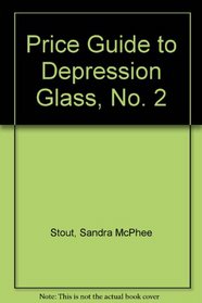 Price Guide to Depression Glass, No. 2