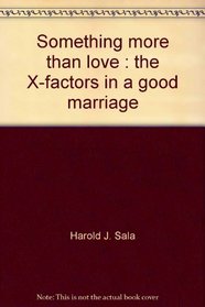 Something more than love: The X-factors in a good marriage