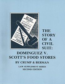 The Story of a Civil Suit: Cominguez V. Scott's Food Stores (Law Supplement Series)