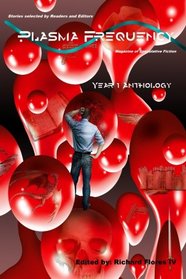 Plasma Frequency: Year One Anthology