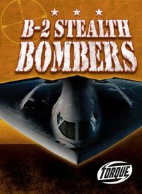 B-2 Stealth Bombers (Torque: Military Machines) (Torque Books)