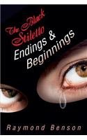 The Black Stiletto: Endings & Beginnings: A Novel
