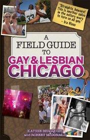 A Field Guide to Gay and Lesbian Chicago