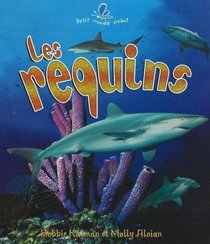 Les Requins / Spectacular Sharks (Le Petit Monde Vivant / Small Living World) (French Edition)