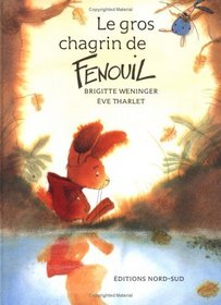 Le Gros Chagrin Du Fenouil (Fr: What (French Edition)