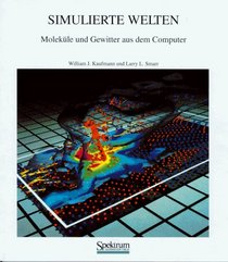 Simulierte Welten: Molekle und Gewitter aus dem Computer (German Edition)