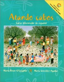 Atando cabos: A Complete Program in Intermediate Spanish