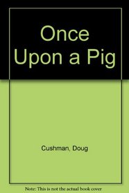 Once Upon a Pig