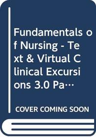 Fundamentals of Nursing - Text & Virtual Clinical Excursions 3.0 Package
