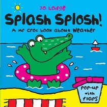 Splash Splosh (Mr.Croc)
