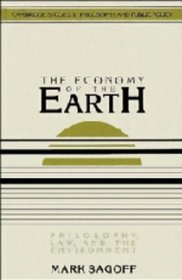 The Economy of the Earth : Philosophy, Law, and the Environment (Cambridge Studies in Philosophy and Public Policy)