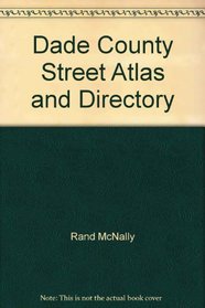 Dade County Street Atlas and Directory